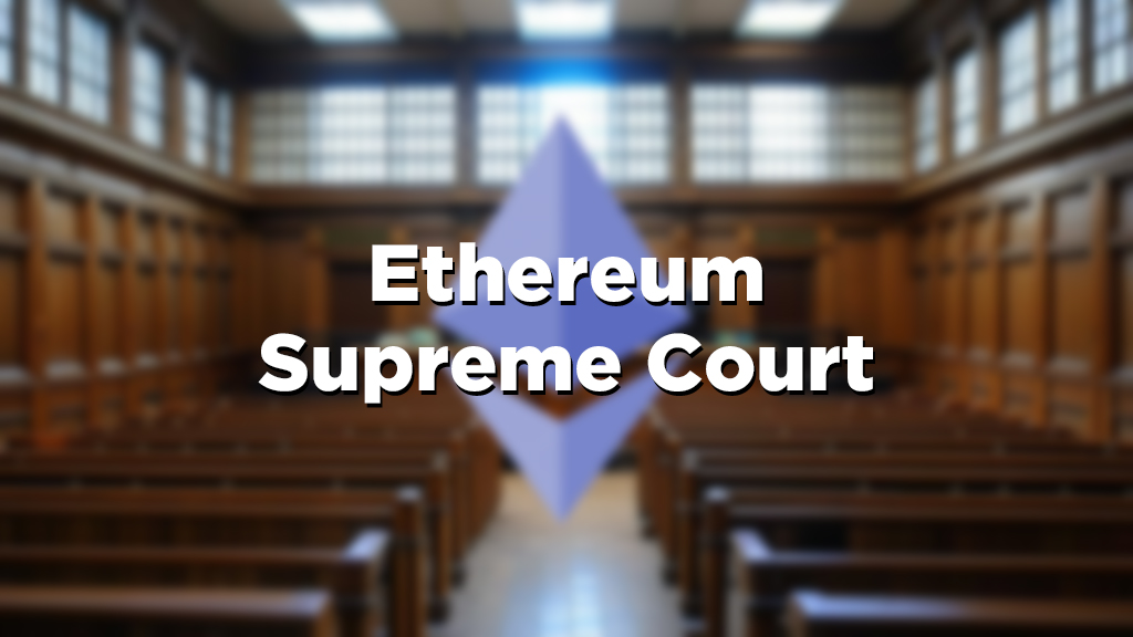 Ethereum Supreme Court